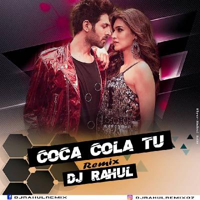 Coco Cola Tu – Dj Rahul Remix